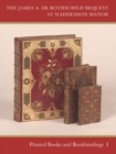 Catalogue of Printed Books and Bookbindings : The James A. de Rothschild Bequest at Waddesdon Manor - Book