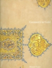 Geometry in Gold : An Illuminated Mamluk Qur'an Section - Book