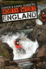 Canoe & Kayak Guide to North West England : Of White Water Lake District - Book
