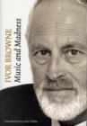 Ivor Browne : Music and Madness - Book
