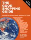 The Good Shopping Guide : Certifying the UK's Most Ethical Companies and Brands - Book