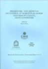 Prehistoric and Medieval Occupation at Moreton-in-Marsh and Bishop's Cleeve, Gloucestershire - Book