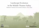 Landscape Evolution in the Middle Thames Valley: Heathrow Terminal 5 Excavations: Volume 1, Perry Oaks - Book