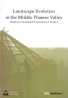 Landscape Evolution in the Middle Thames Valley - Book