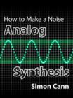 How to Make a Noise: Analog Synthesis - eBook