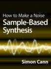 How to Make a Noise: Sample-Based Synthesis - eBook