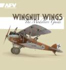 Wingnut Wings : The Modellers Guide - Book