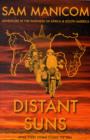 Distant Suns : Adventure in the Vastness of Africa and South America - Book