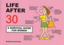 Life After 30 - A Survival Guide for Women - Book