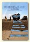 The Beachman's Coast, Suffolk : Coastal Communities and Their Boats - Book