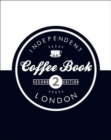 The Independent Coffee Book - London - Book
