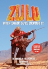 Zulu : With Some Guts Behind It  The Making of the Epic Movie - Book