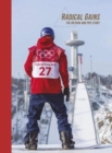 Radical Gains : The GB Park And Pipe Story - Book