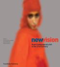 New Vision : Arab Contemporary Art in the 21st Century - Book