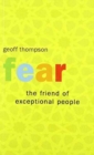 Fear the Friend of Exceptional People - Book
