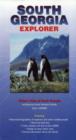 South Georgia Explorer : Visitors Map of South Georgia Including the South Sandwich Islands - Book