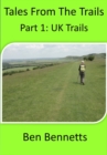 Tales from the Trails, Part 1 UK Trails - eBook