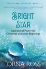 Bright Star : Inspirational Poetry for Christmas & Other Beginnings - eBook