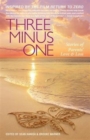 Three Minus One: Parents' Stories of Love and Loss - Book