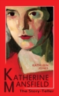 Katherine Mansfield: The Story-Teller - eBook