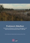 Prehistoric Ebbsfleet : Excavations and Research in Advance of High Speed 1 and South Thameside Development Route 4, 1989-2003 - Book