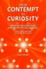 From Contempt to Curiosity : Creating the Conditions for Groups to Collaborate Using Clean Language and Systemic Modelling - Book