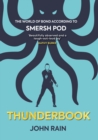 Thunderbook : The World of Bond According to Smersh Pod - Book