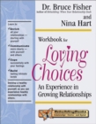 Loving Choices Workbook : An Experience in Growing Relationships - Book