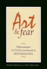 Art & Fear : Observations on the Perils (and Rewards) of Artmaking - eBook