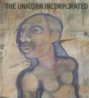 The Unicorn Incorporated : Curtis R. Barnes - Book