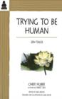 Trying to Be Human : Zen Talks - Book