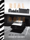 Real Gone : Photographs by Jack Pierson & Fiction by Jim Lewis - Book