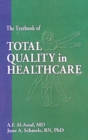 The Textbook of Total Quality in Healthcare - Book