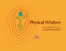 Physical Wisdom : Kundalini Yoga as taught by Yogi Bhajan - eBook