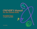 Owner's Manual for the Human Body : Kundalini Yoga as taught by Yogi Bhajan - eBook