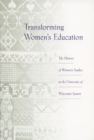 Transforming Women's Education : The History of Women's Studies in the University of Wisconsin System - Book