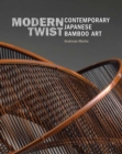 Modern Twist : Contemporary Japanese Bamboo Art - Book