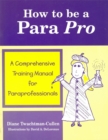 How to be a Para Pro : A Comprehensive Training Manual for Paraprofessionals - Book
