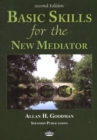 Basic Skills for the New Mediator, 2nd Edition - Book