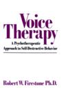 Voice Therapy : A Psychotherapeutic Approach to Self-Destructive Behavior - eBook