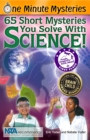 One Minute Mysteries: 65 Short Mysteries You Solve with Science! - Book