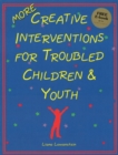 MORE Creative Interventions for Troubled Children & Youth - Book