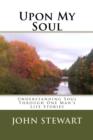 Upon My Soul : Understanding Soul Through One Man's Life Stories - eBook