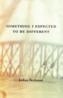 Something I Expected to Be Different - Book