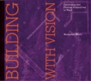 Building with Vision : Optimizing and Finding Alternatives to Wood - Book