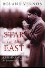 Star in the East : Krishnamurti--the Invention of a Messiah - Book