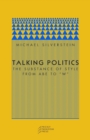 Talking Politics : The Substance of Style from Abe to "W" - Book