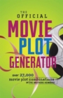 The Official Movie Plot Generator : Over 27,000 Movie Plot Combinations - Book