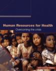 Human Resources for Health : Overcoming the Crisis - Book