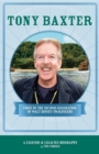 Tony Baxter : First of the Second Generation of Walt Disney Imagineers - eBook